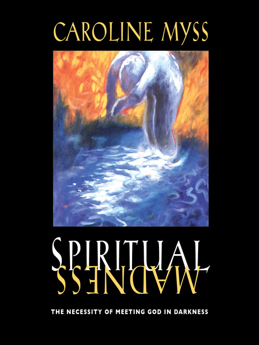Title details for Spiritual Madness by Caroline Myss - Available